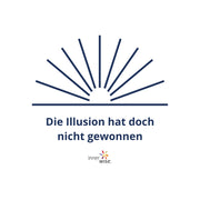 Die Illusion hat doch nicht gewonnen - auch wenn sie es glaubt