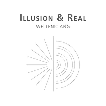 Illusion & Real (Der Weltenklang)