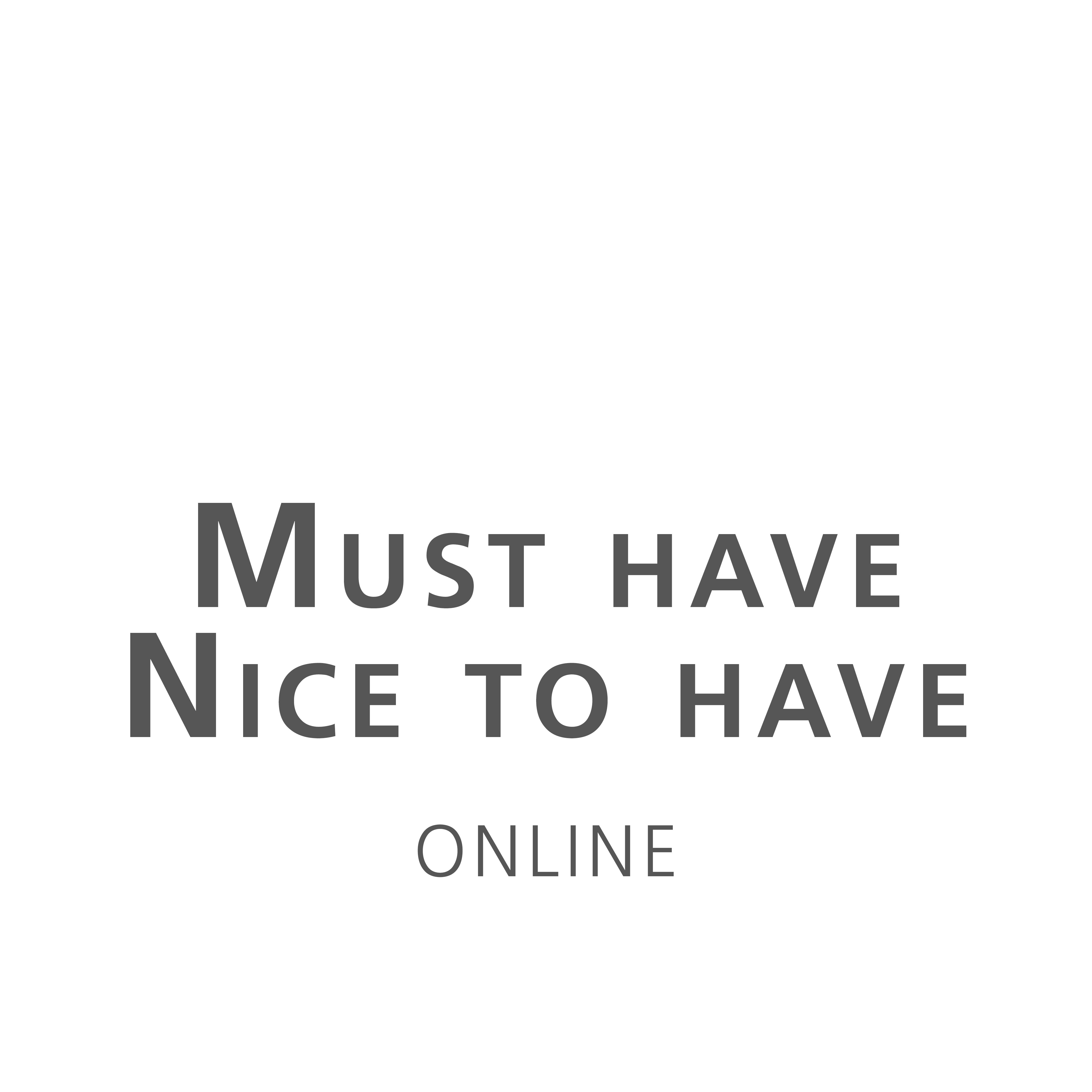 must have or nice to have - das ist die Frage