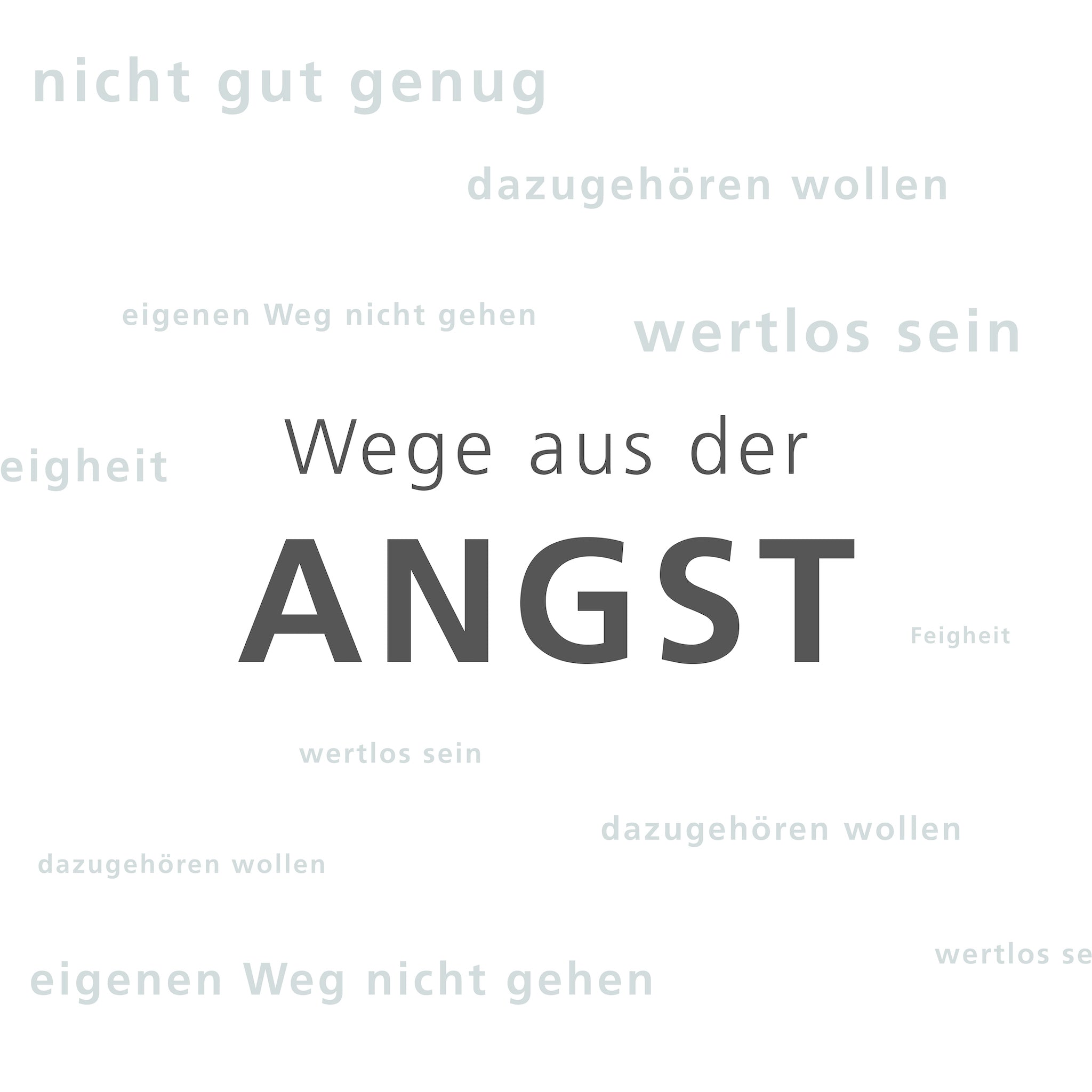 Wege aus der Angst