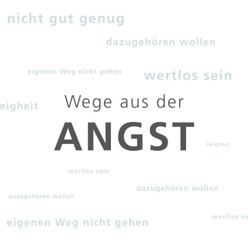 Wege aus der Angst